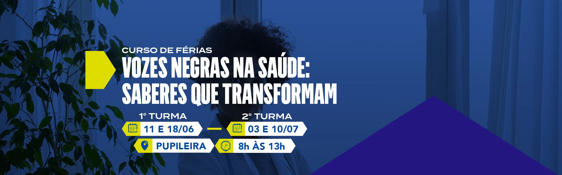 Curso de Férias Vozes Negras na Saúde: Saberes que transformam
